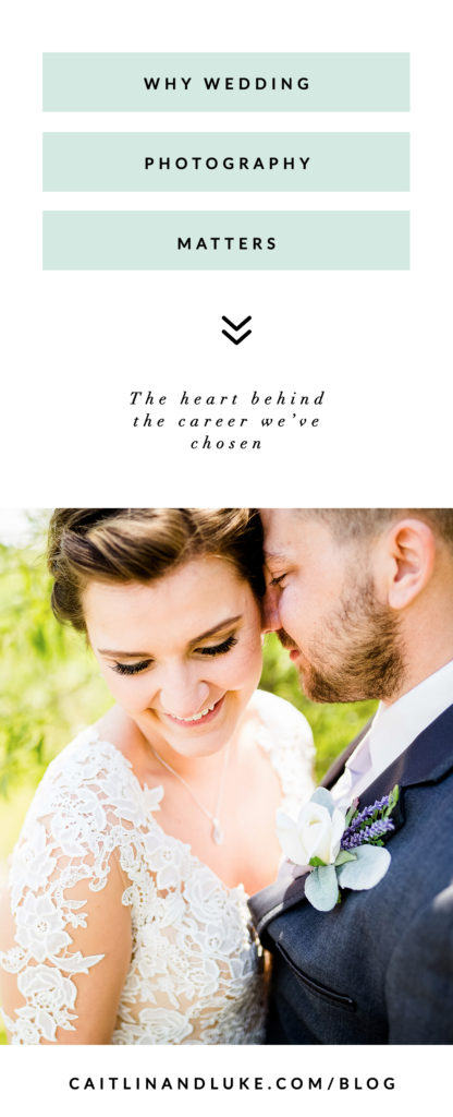 Why Wedding Photography Matters | Illinois Wedding Photographers | Husband and Wife Wedding Photographers