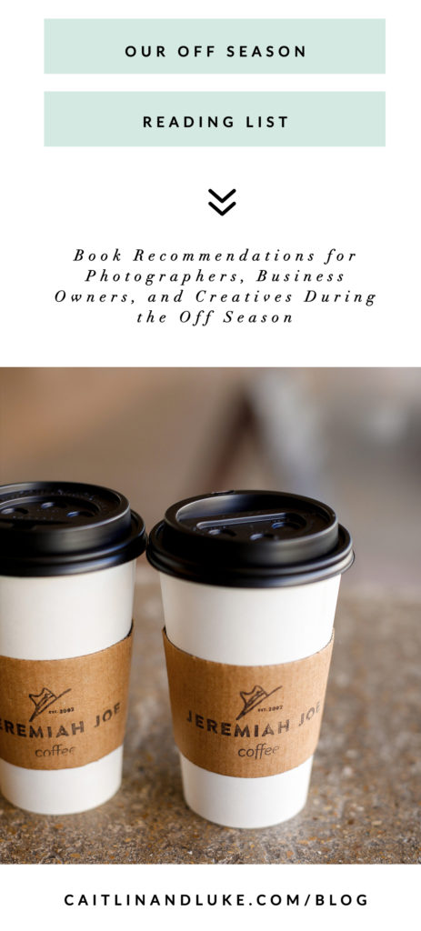 Off Season Reading List for Photographers Business Owners and Creatives